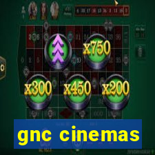 gnc cinemas